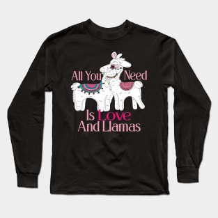 All You Need Is Love And Llamas Long Sleeve T-Shirt